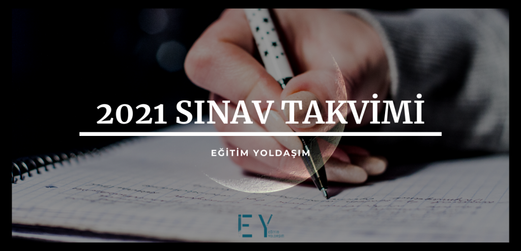 2021 sınav takvimi