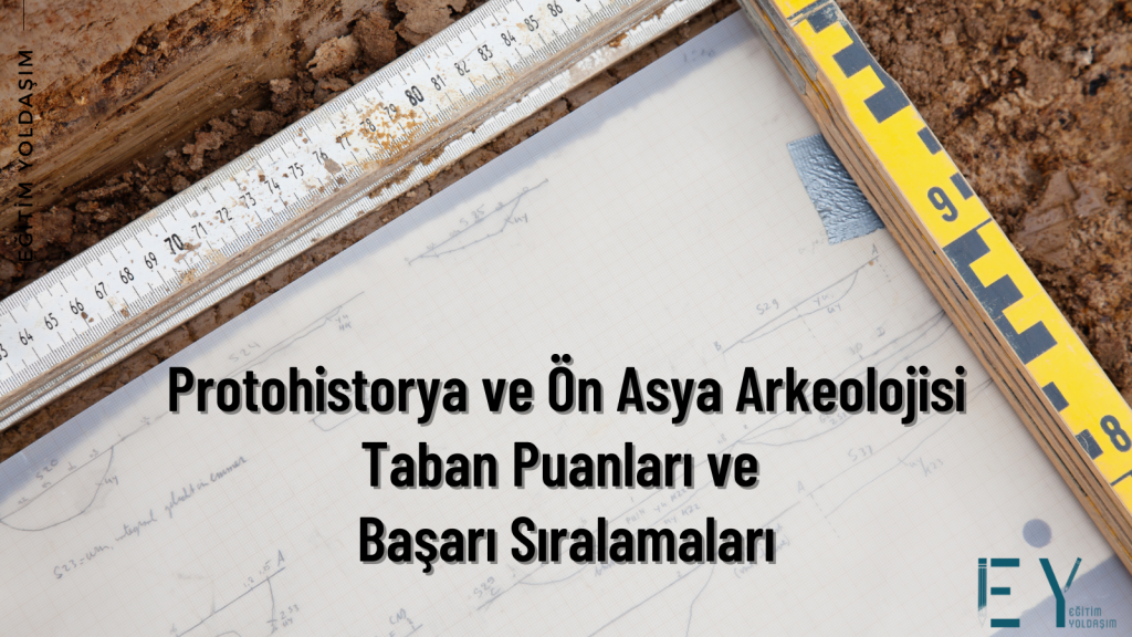 Protohistorya Ve Ön Asya Arkeolojisi - Eğitim Yoldaşım