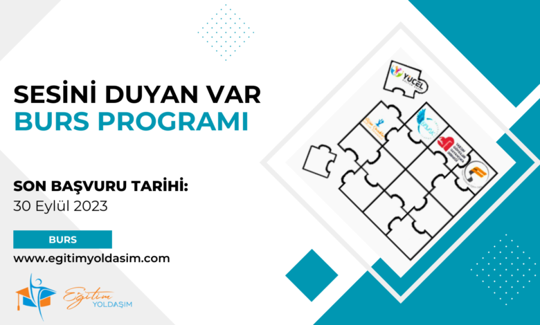 Sesini Duyan Var Burs Programı