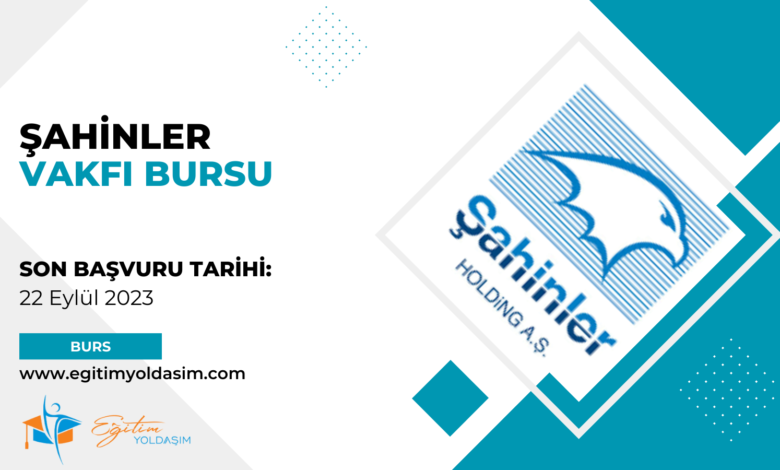 Şahinler Vakfı Bursu