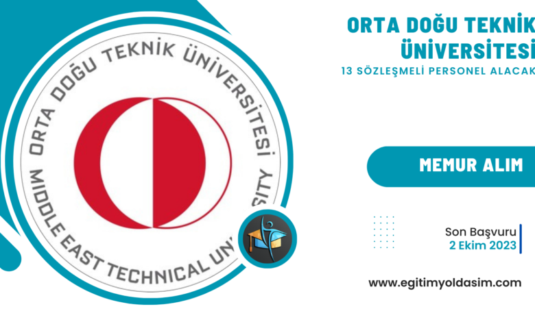 Orta Doğu Teknik Üniversitesi 13 sözleşmeli