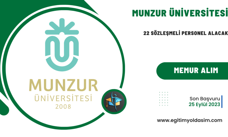 Munzur Üniversitesi 22 sözleşmeli personel alacak