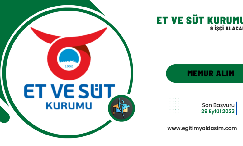 Et ve Süt Kurumu 9 İşçi Alacak