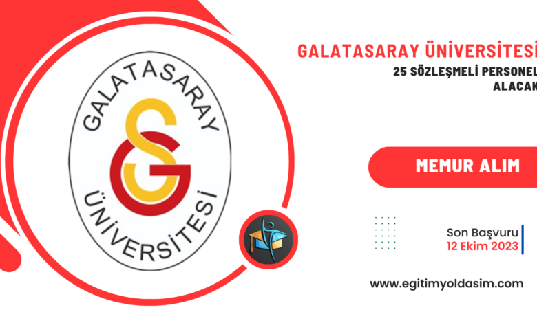 Galatasaray Üniversitesi 25 sözleşmeli