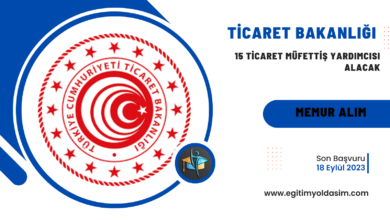 Ticaret Bakanlığı 15 Ticaret Müfettiş Yardımcısı alacak