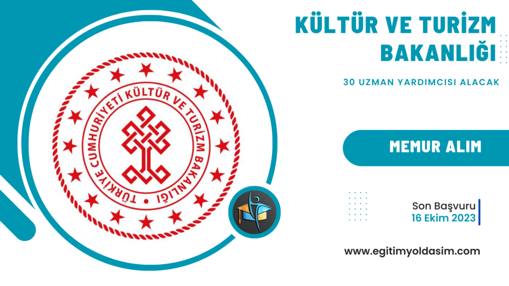 Kültür ve Turizm Bakanlığı 30 uzman yardımcısı alacak