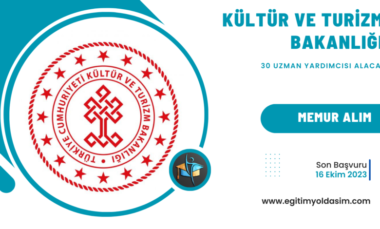 Kültür ve Turizm Bakanlığı 30 uzman yardımcısı alacak