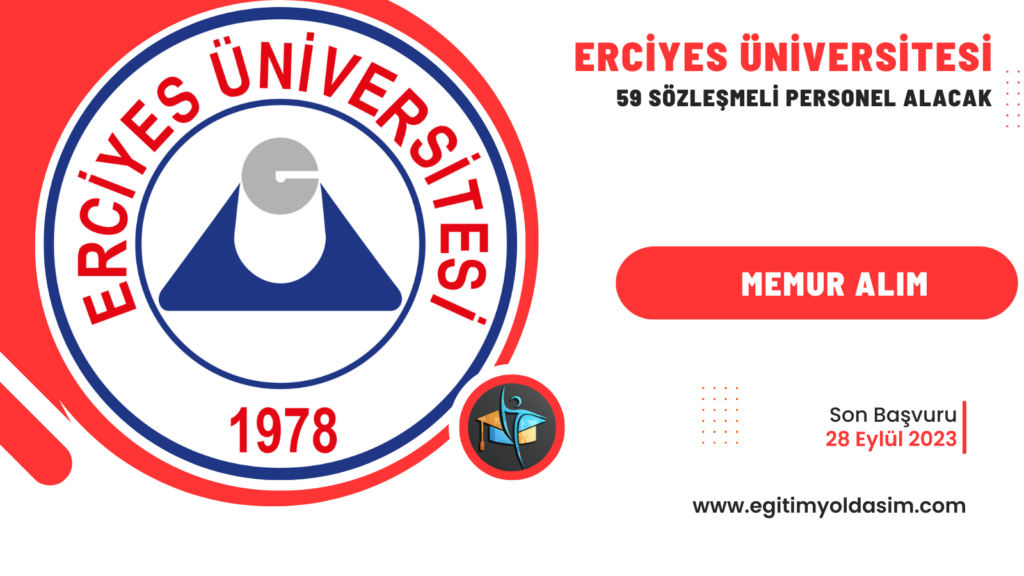 Erciyes Üniversitesi 59 sözleşmeli personel alacak
