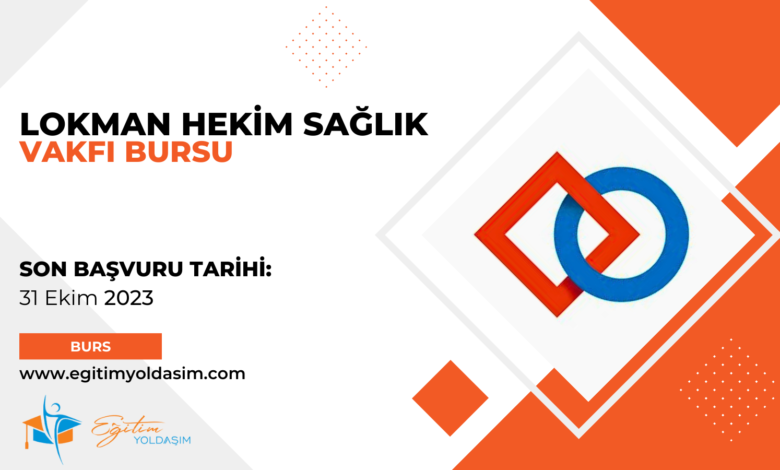 Lokman Hekim Sağlık Vakfı Bursu