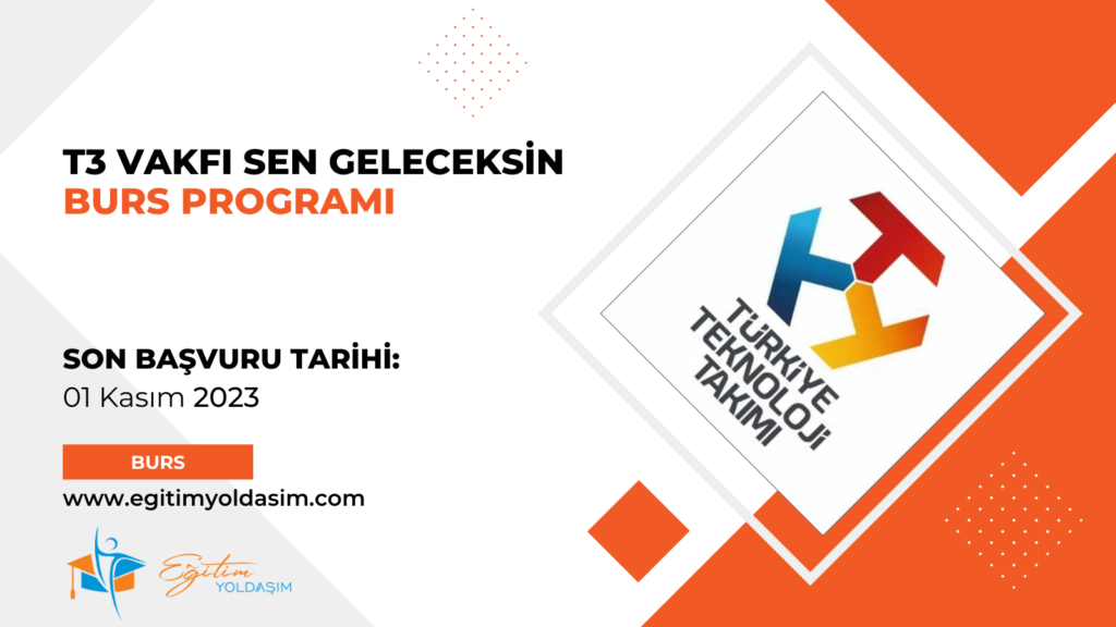 T3 Vakfı Sen Geleceksin Burs Programı