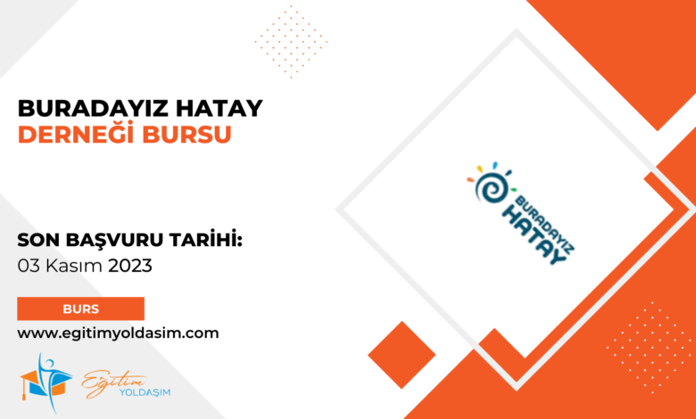 Buradayız Hatay Derneği Bursu