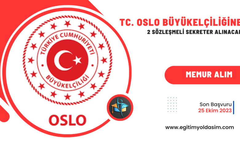 TC. Oslo büyükelçiliğine 2 sözleşmeli