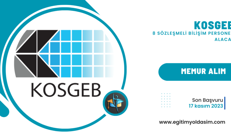 KOSGEB 8 sözleşmeli bilişim personeli