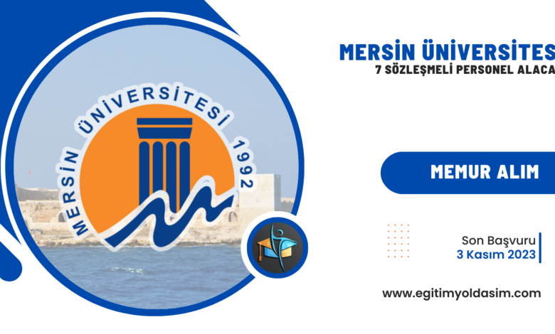 Mersin Üniversitesi 7 sözleşmeli personel