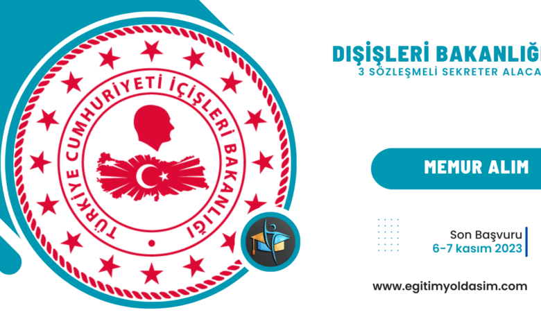 Dışişleri Bakanlığı 3 sözleşmeli sekreter