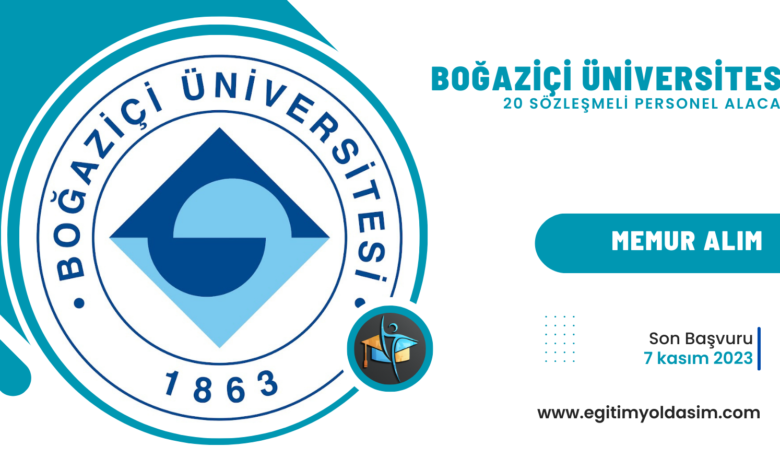 Boğaziçi Üniversitesi 20 sözleşmeli