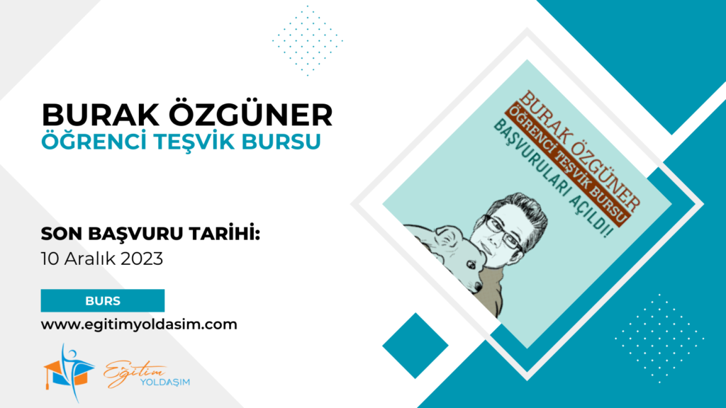 Burak Özgüner Öğrenci Teşvik Bursu