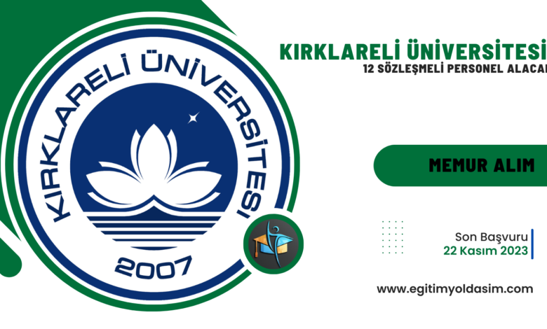 Kırklareli Üniversitesi 12 sözleşmeli personel