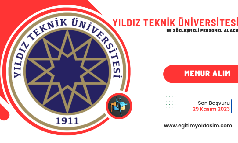 Yıldız Teknik Üniversitesi 55 sözleşmeli