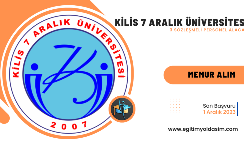 Kilis 7 Aralık Üniversitesi 3 sözleşmeli