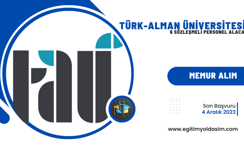 Türk-Alman Üniversitesi 6 sözleşmeli