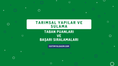 Tarımsal Yapılar ve Sulama Taban Puanları ve Başarı Sıralamaları