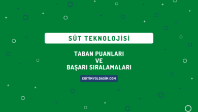 Süt Teknolojisi Taban Puanları ve Başarı Sıralamaları