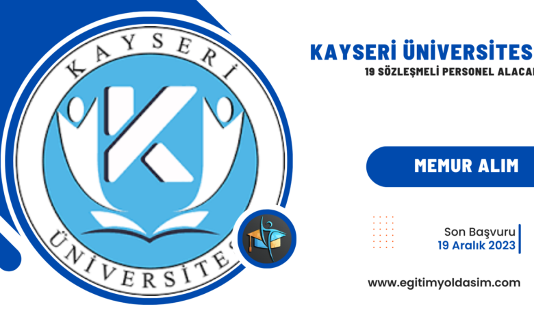 Kayseri Üniversitesi 19 sözleşmeli