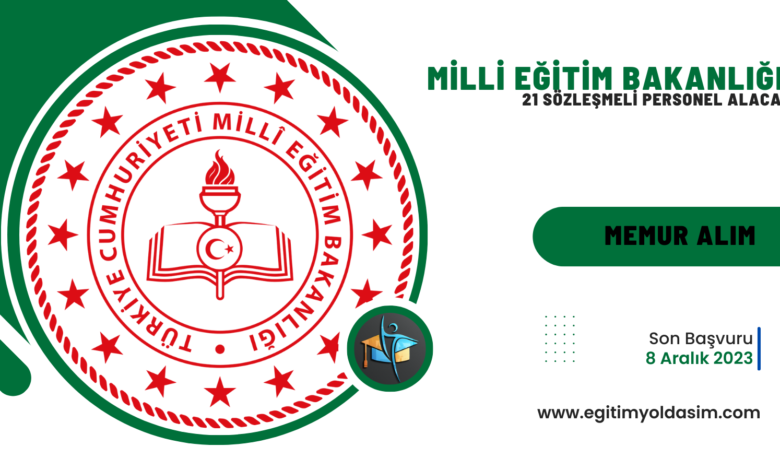 Milli Eğitim Bakanlığı 21 sözleşmeli