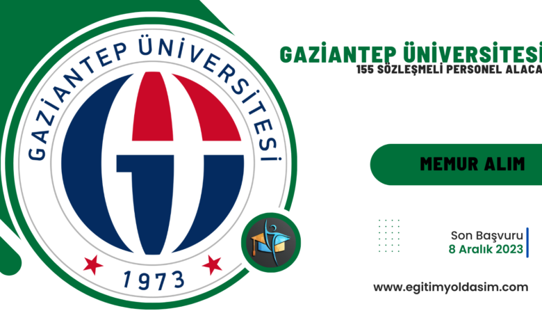 Gaziantep Üniversitesi 155 sözleşmeli