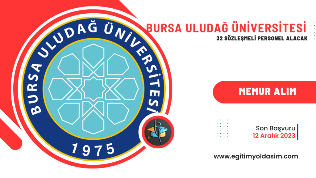 Bursa Uludağ Üniversitesi 32 sözleşmeli