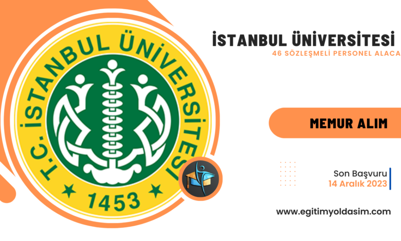 İstanbul Üniversitesi 46 sözleşmeli