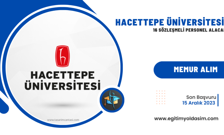 Hacettepe Üniversitesi 16 sözleşmeli