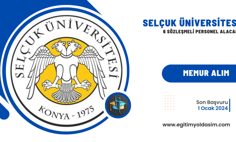 Selçuk Üniversitesi 6 sözleşmeli