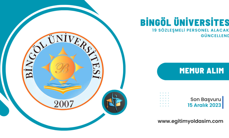 Bingöl Üniversitesi 19 sözleşmeli