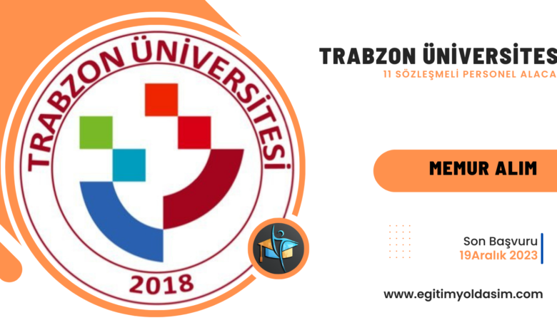 Trabzon Üniversitesi 11 sözleşmeli