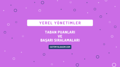 Yerel Yönetimler Taban Puanları ve Başarı Sıralamaları