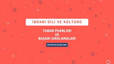 İbrani Dili ve Kültürü Taban Puanları ve Başarı Sıralamaları