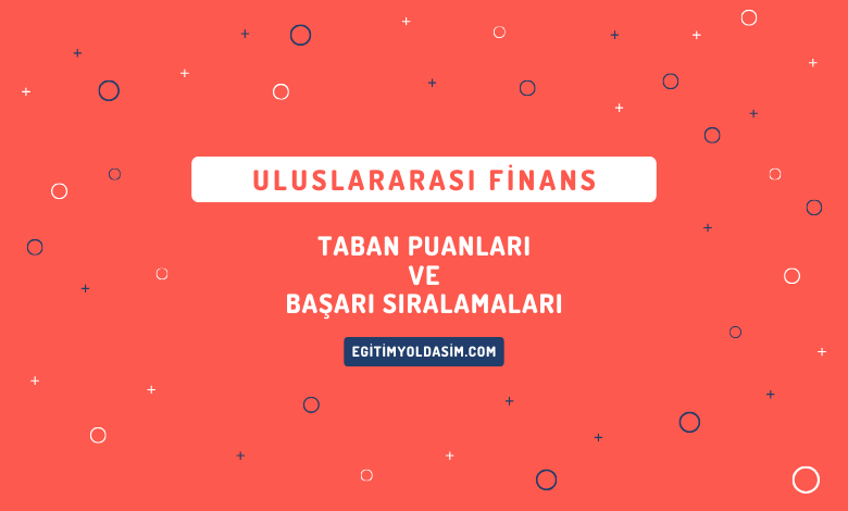 Uluslararası Finans Taban Puanları ve Başarı Sıralamaları