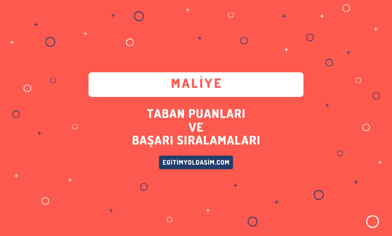 Maliye Taban Puanları ve Başarı Sıralamaları