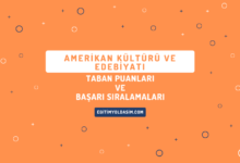 Amerikan Kültürü ve Edebiyatı Taban Puanları ve Başarı Sıralamaları