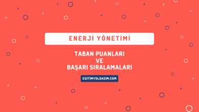 Enerji Yönetimi Taban Puanları ve Başarı Sıralamaları