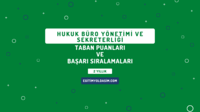 Hukuk Büro Yönetimi ve Sekreterliği Taban Puanları ve Başarı Sıralamaları