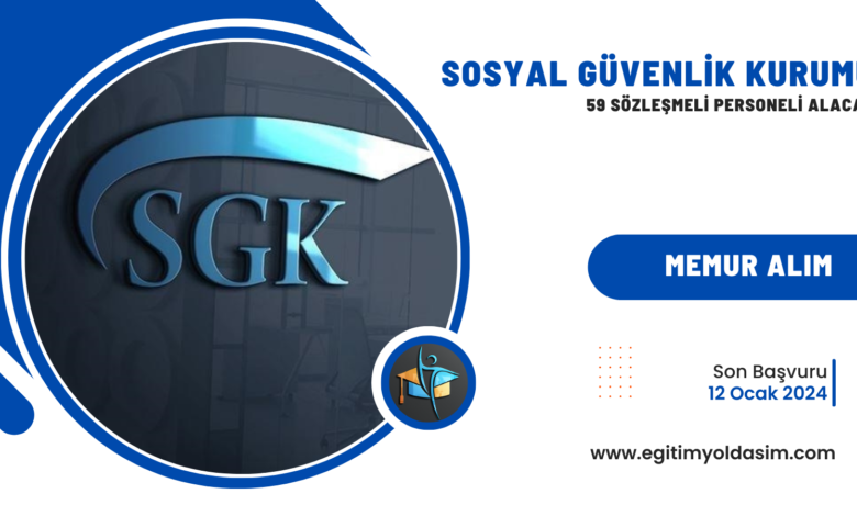 SGK, 59 sözleşmeli personeli