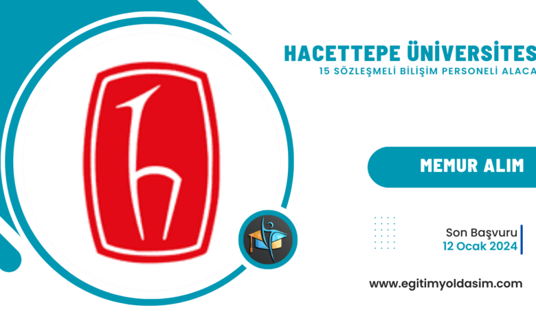 Hacettepe Üniversitesi 15 sözleşmeli