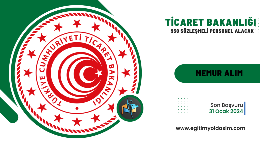 Ticaret Bakanlığı 930 sözleşmeli 