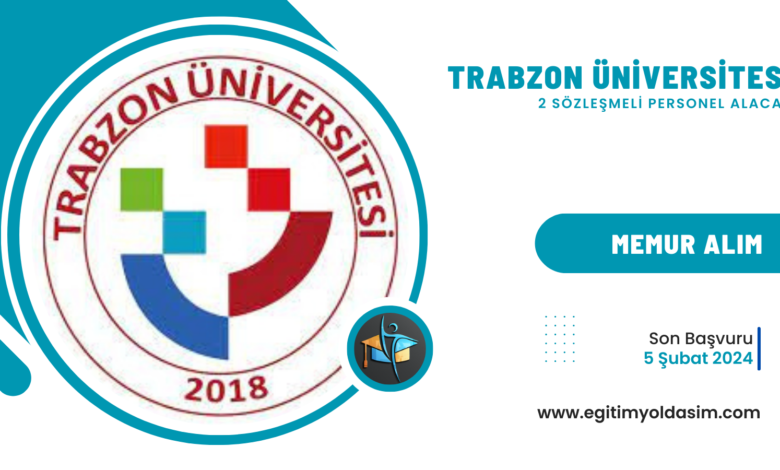 Trabzon Üniversitesi 2 sözleşmeli