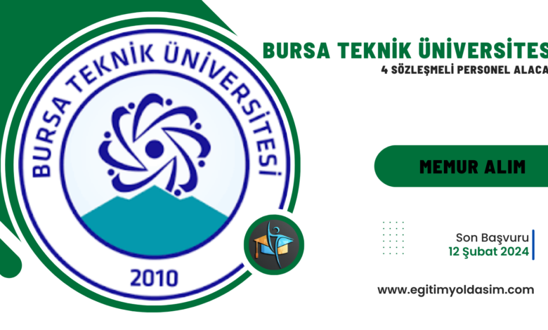 Bursa Teknik Üniversitesi 4 sözleşmeli