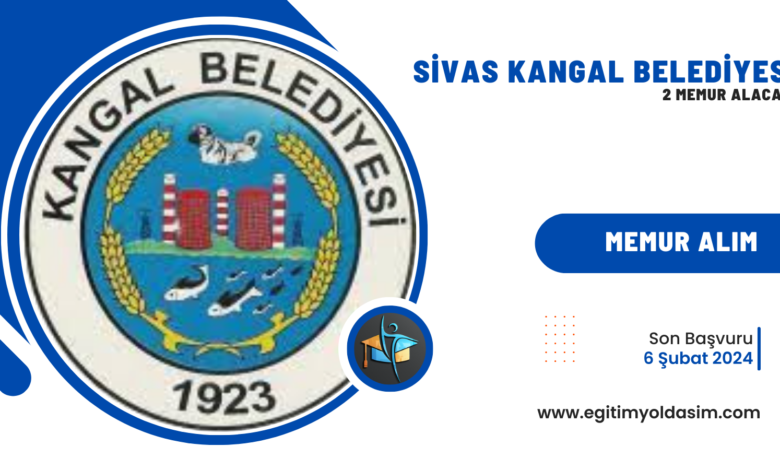 Sivas Kangal Belediyesi 2 memur alacak