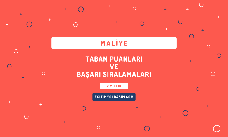 Maliye Taban Puanları ve Başarı Sıralamaları